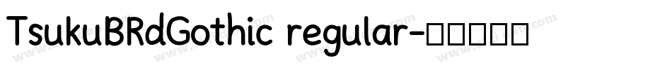 TsukuBRdGothic regular字体转换